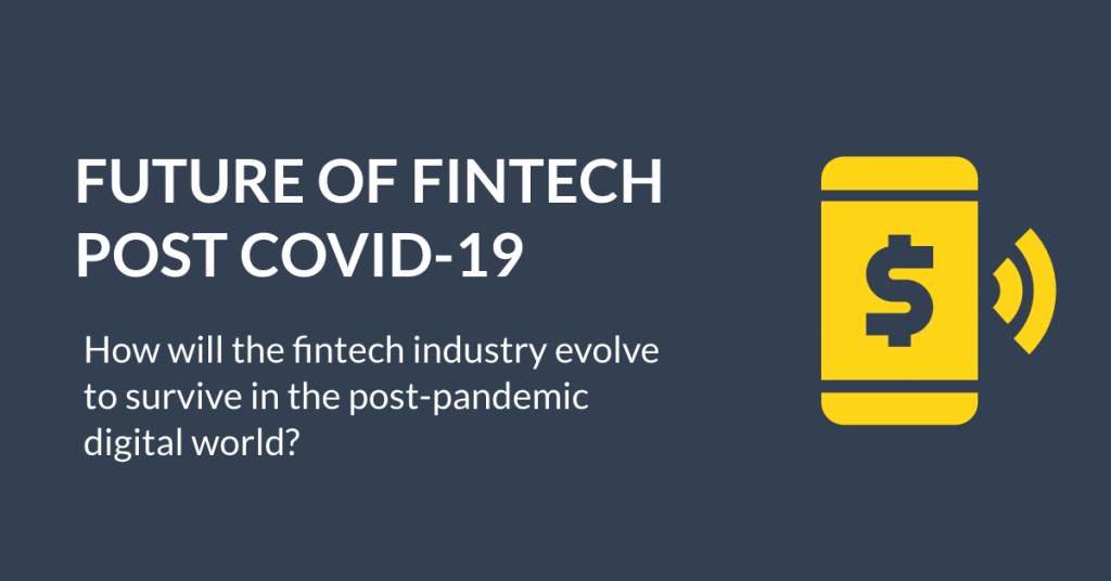 Future of fintech post COVID-19