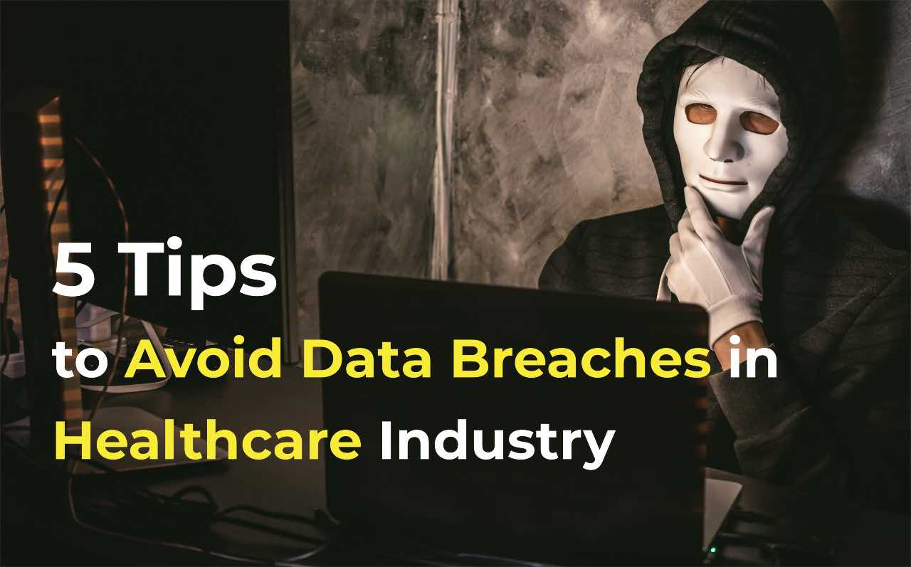Avoid Data Breaches in Healthcare
