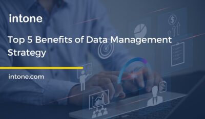 Top 5 Benefits of Data Management Strategy