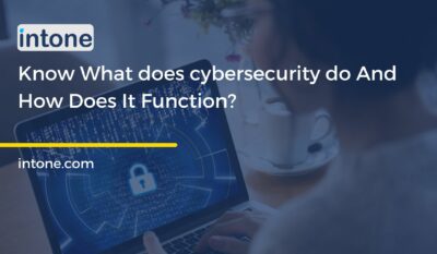 Know What Does Cybersecurity Do And How Does It Function?